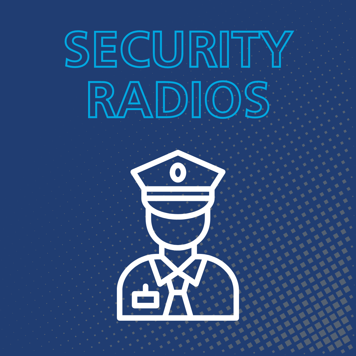 Two Examples of How to Use Security Radios Effectively