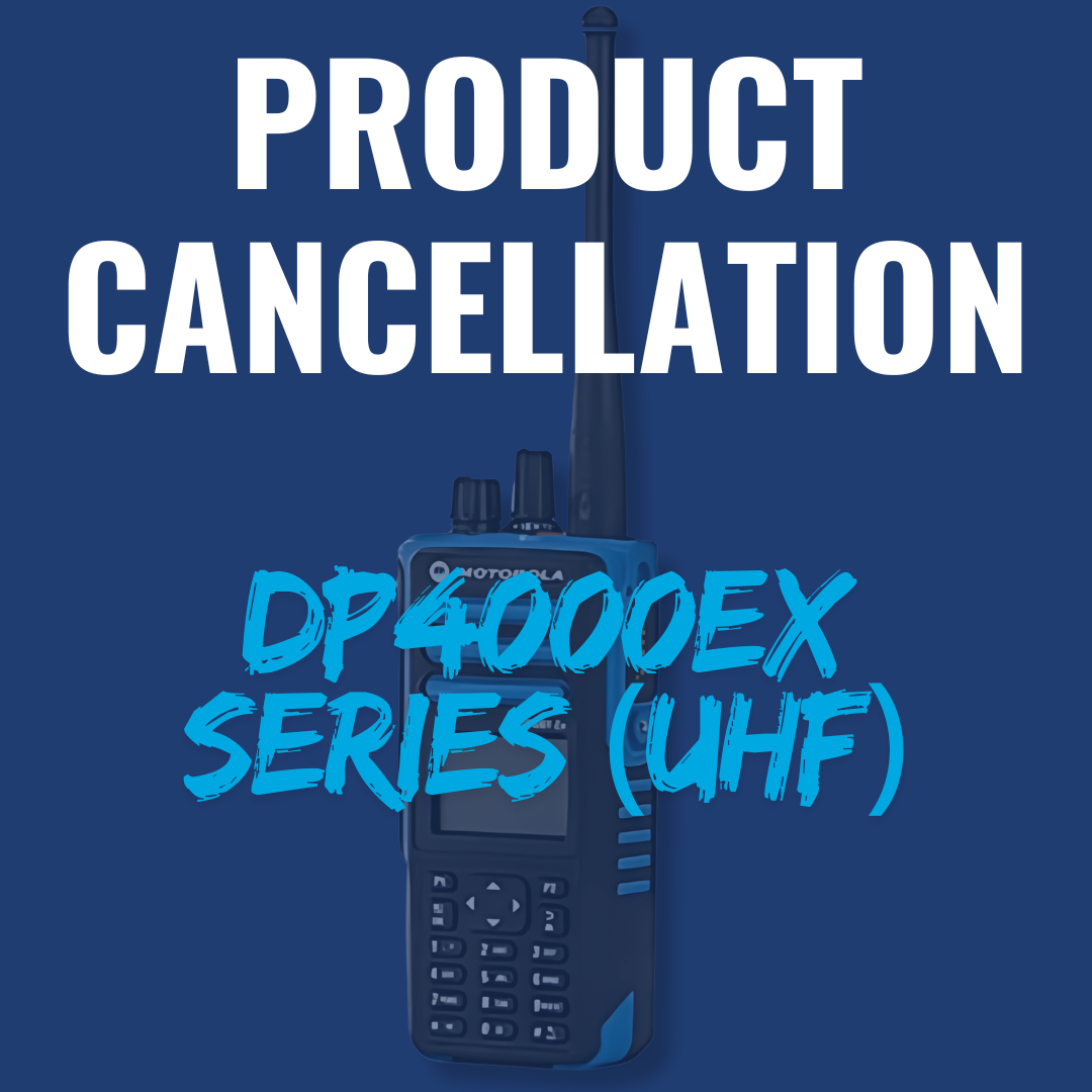 Motorola DP4000Ex UHF Cancellation Notice