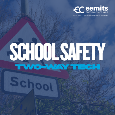School Safety: The Important Role of Two-Way Communication Tech