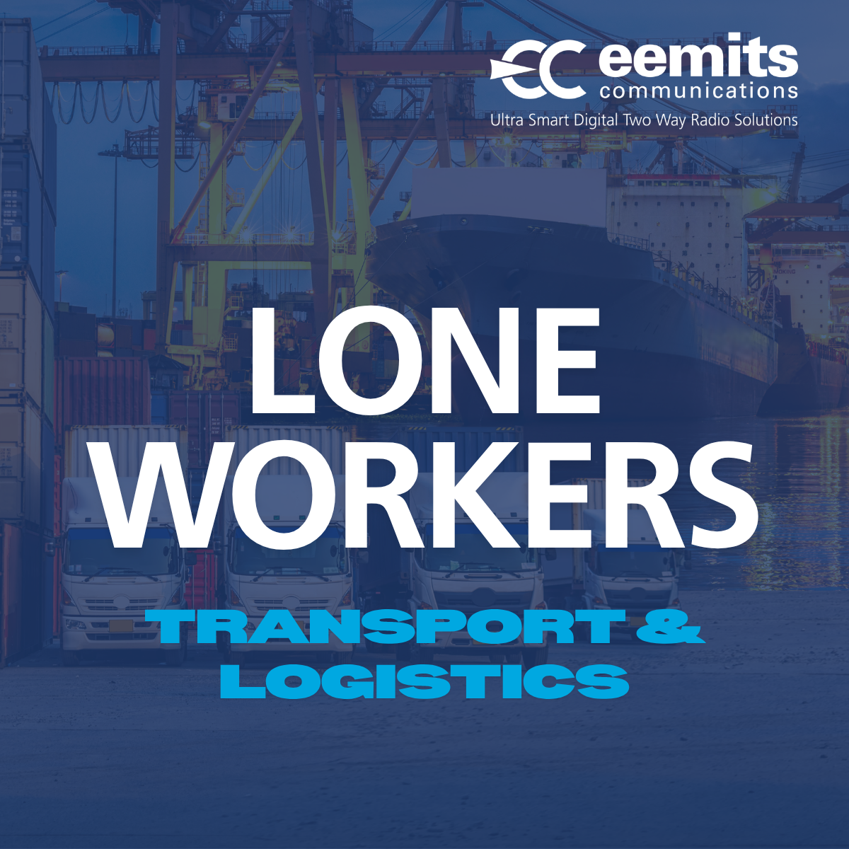 The Common Issues Lone Workers Face in Transport & Logistics